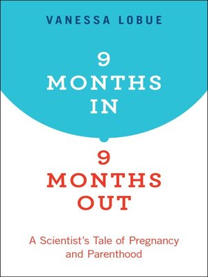 cover image of 9 Months In, 9 Months Out